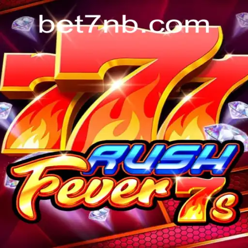 RushFever7s: Dive into the Thrilling World of 7NB