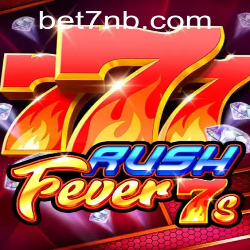 RushFever7s: Dive into the Thrilling World of 7NB